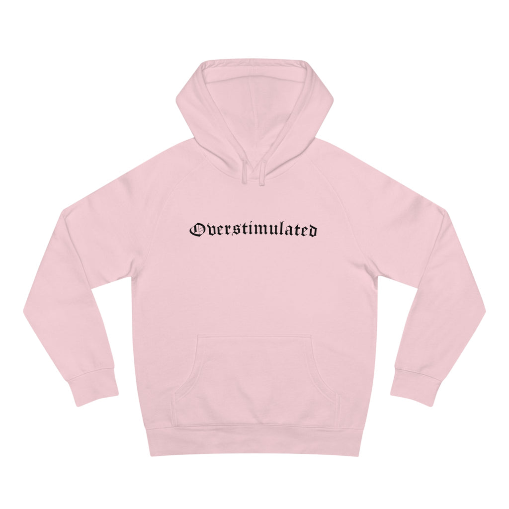 Overstimulated Hoodie