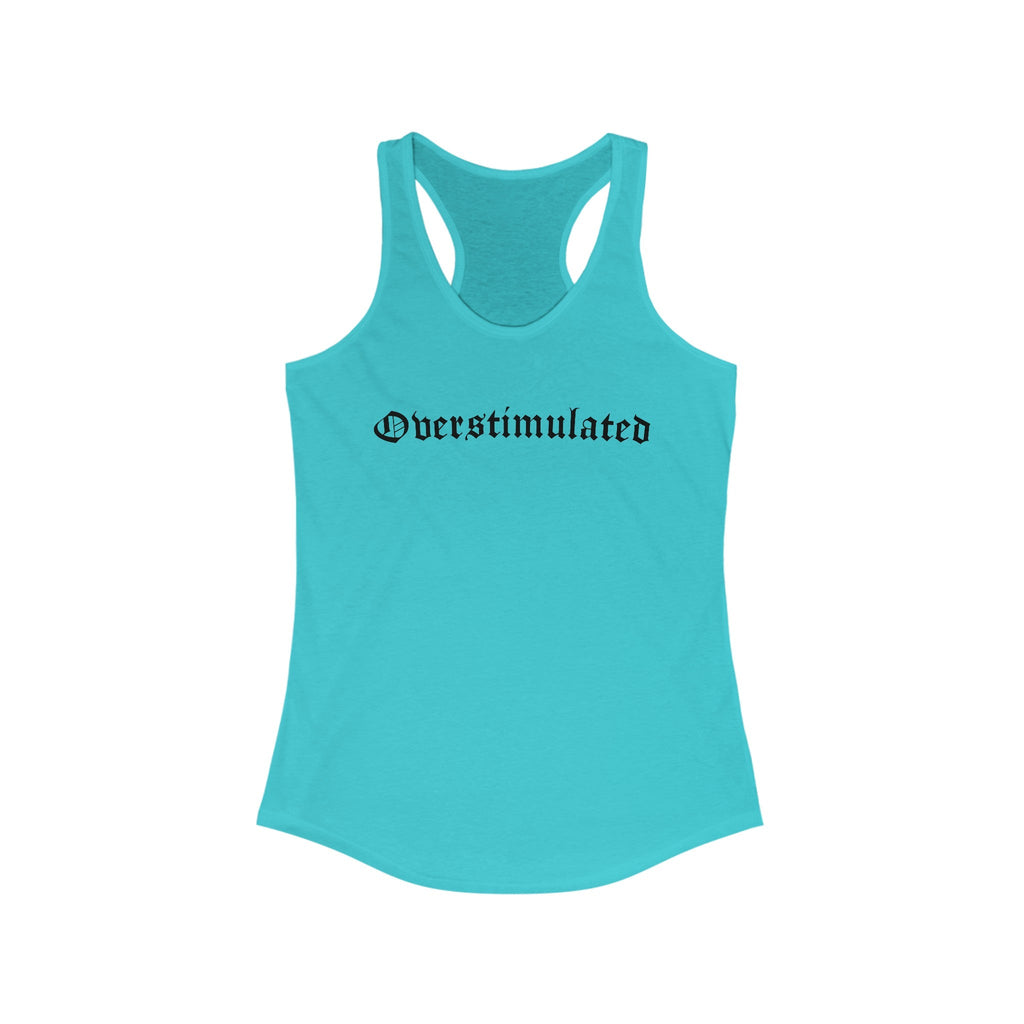 Overstimulated Women's Racerback Tank