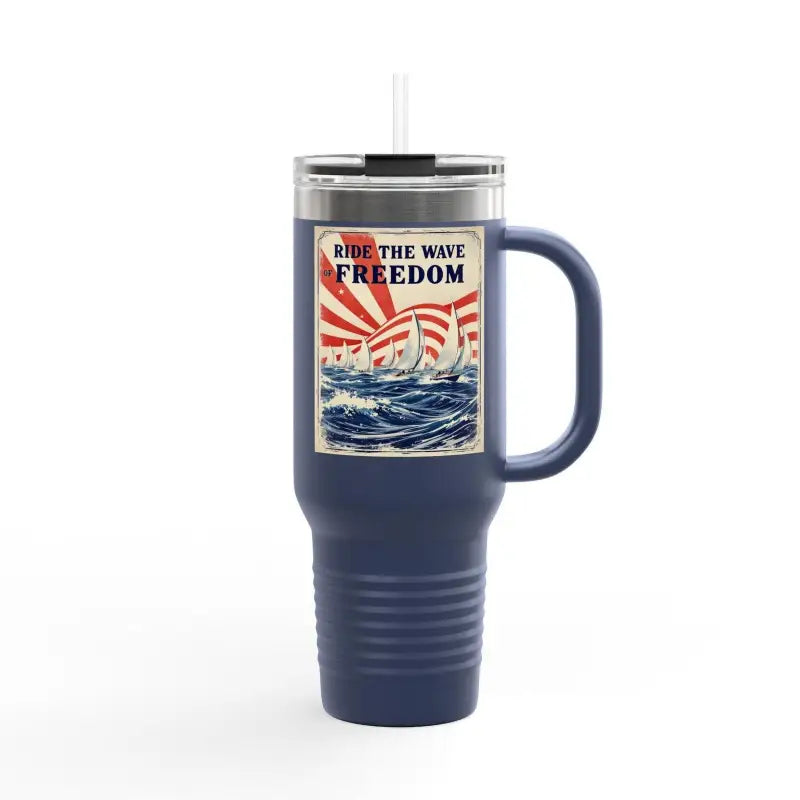 Ocean State Styles Travel Mug Ride The Wave Of Freedom 40oz
