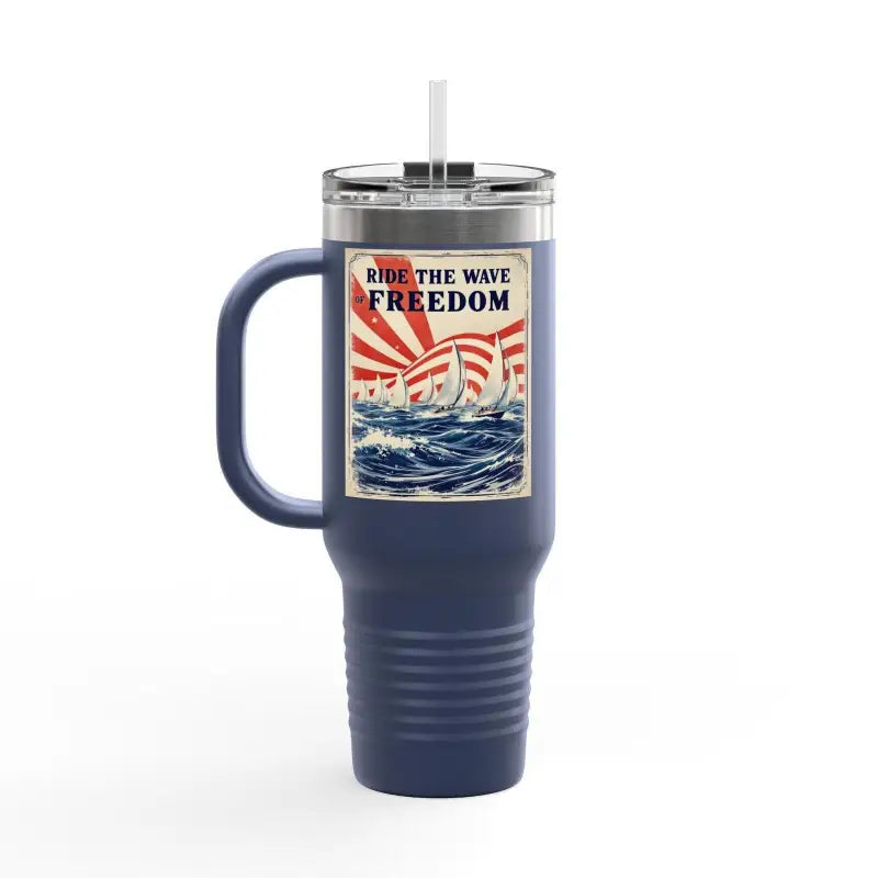 Ocean State Styles Travel Mug Ride The Wave Of Freedom 40oz