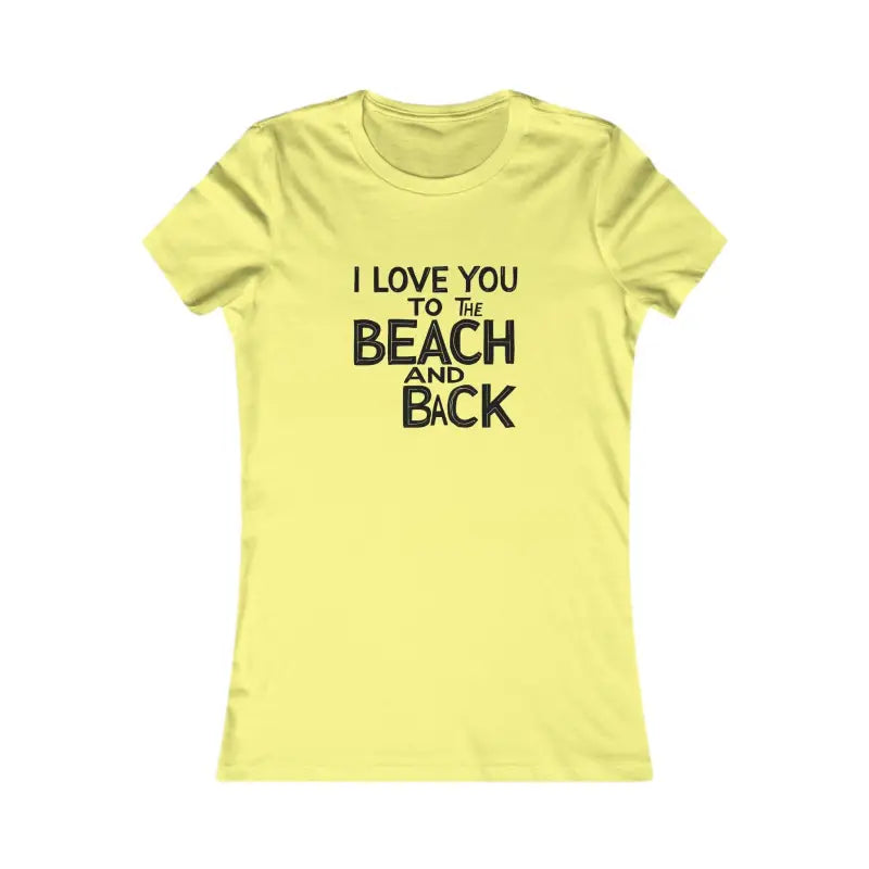Ocean State Styles T Shirt I Love You To The Beach And Back