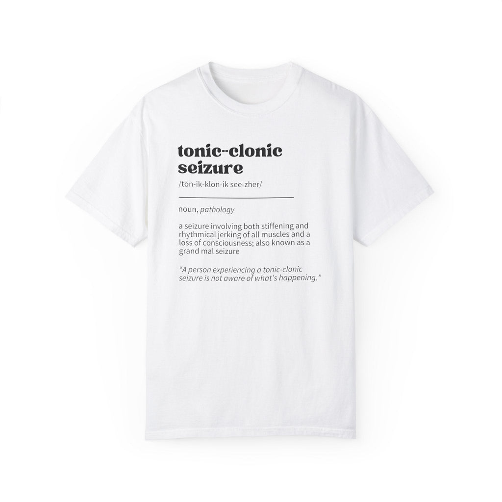 Tonic-Clonic Seizure Definition Unisex Garment-Dyed T-shirt