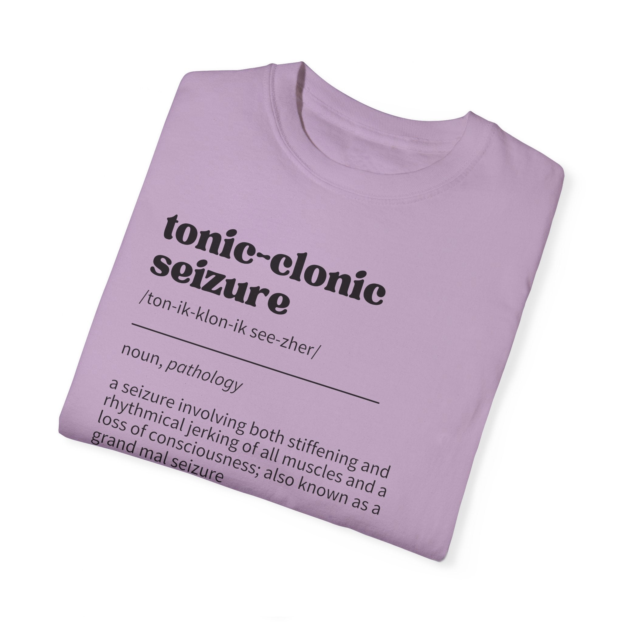 Tonic-Clonic Seizure Definition Unisex Garment-Dyed T-shirt