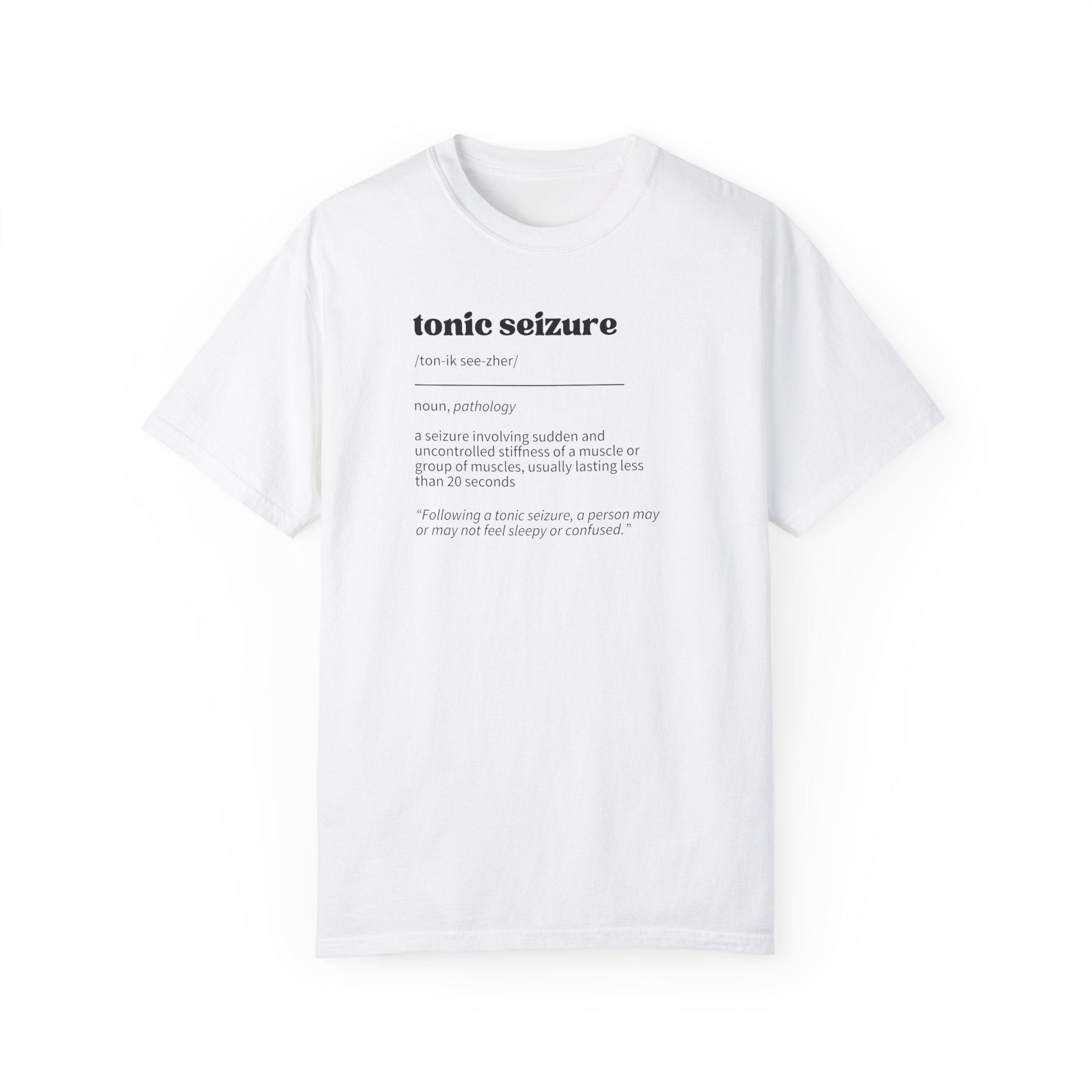 Tonic Seizure Definition Unisex Garment-Dyed T-shirt