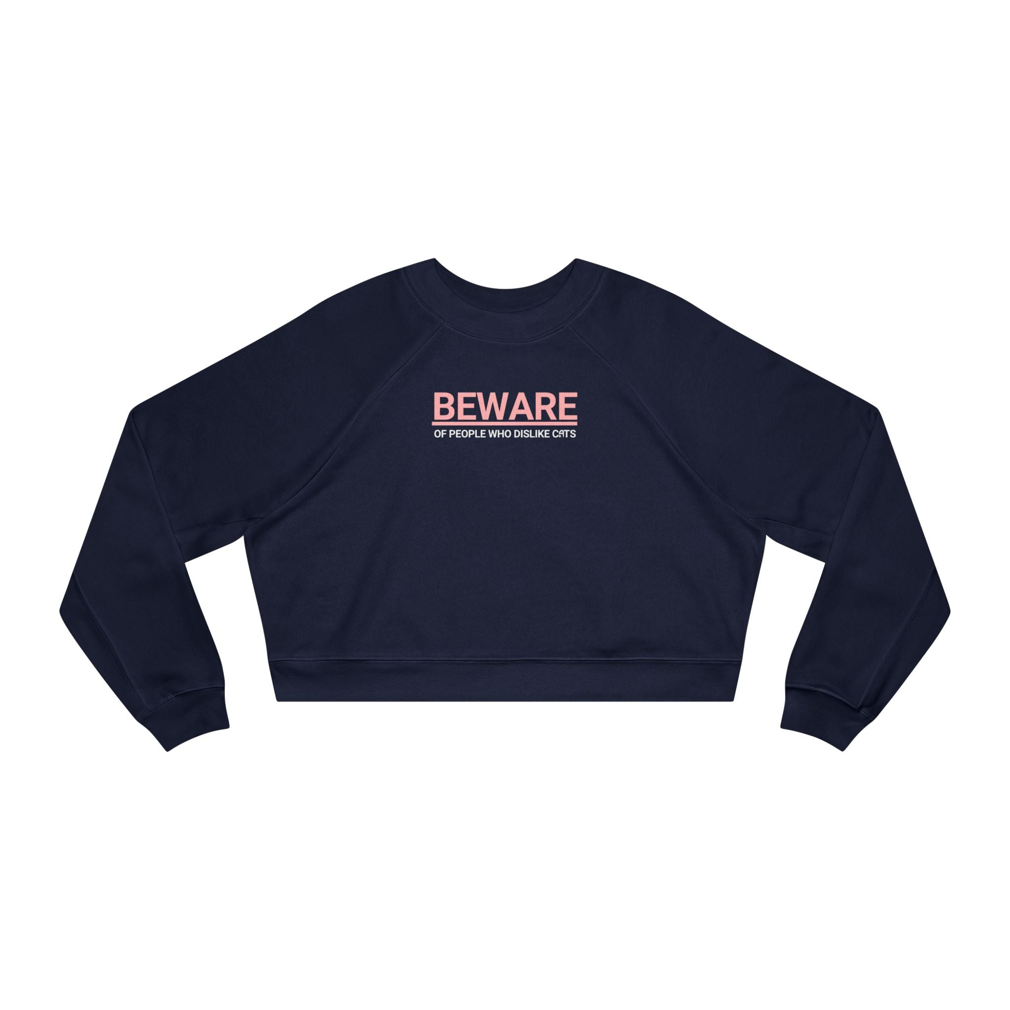 Beware of People Who Dislike Cats Cropped Fleece Pullover