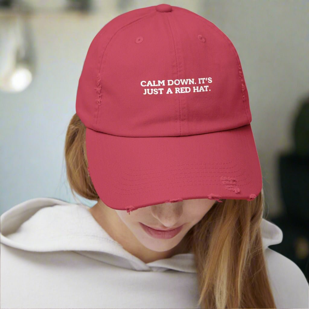 Unisex Distressed Cap - Calm Down Just a Red Hat
