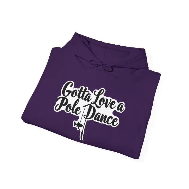 Ocean State Styles Hoodie Gotta Love Pole Dance Unisex
