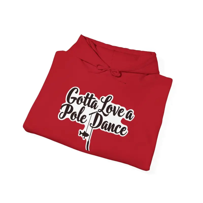 Ocean State Styles Hoodie Gotta Love Pole Dance Unisex