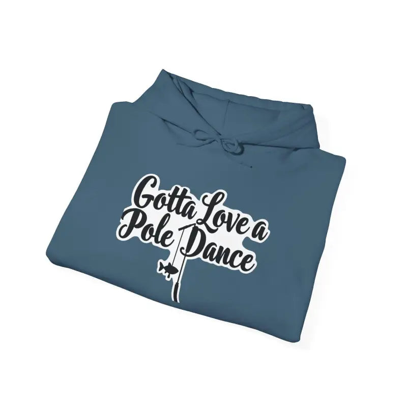 Ocean State Styles Hoodie Gotta Love Pole Dance Unisex