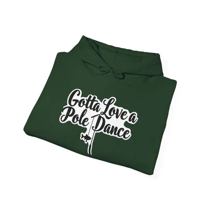 Ocean State Styles Hoodie Gotta Love Pole Dance Unisex