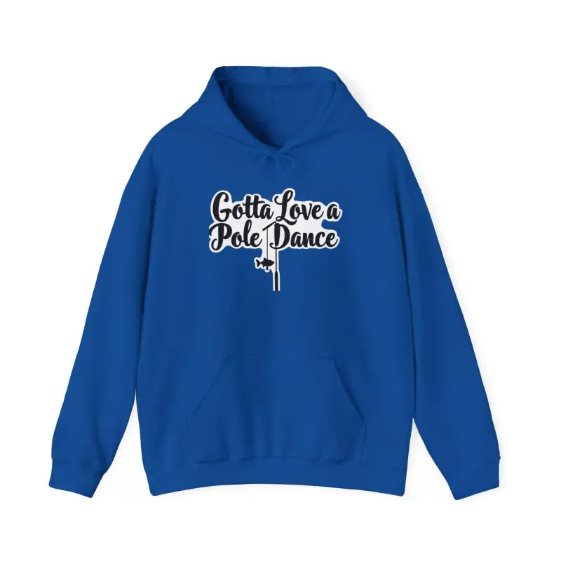 Ocean State Styles Hoodie Gotta Love Pole Dance Unisex