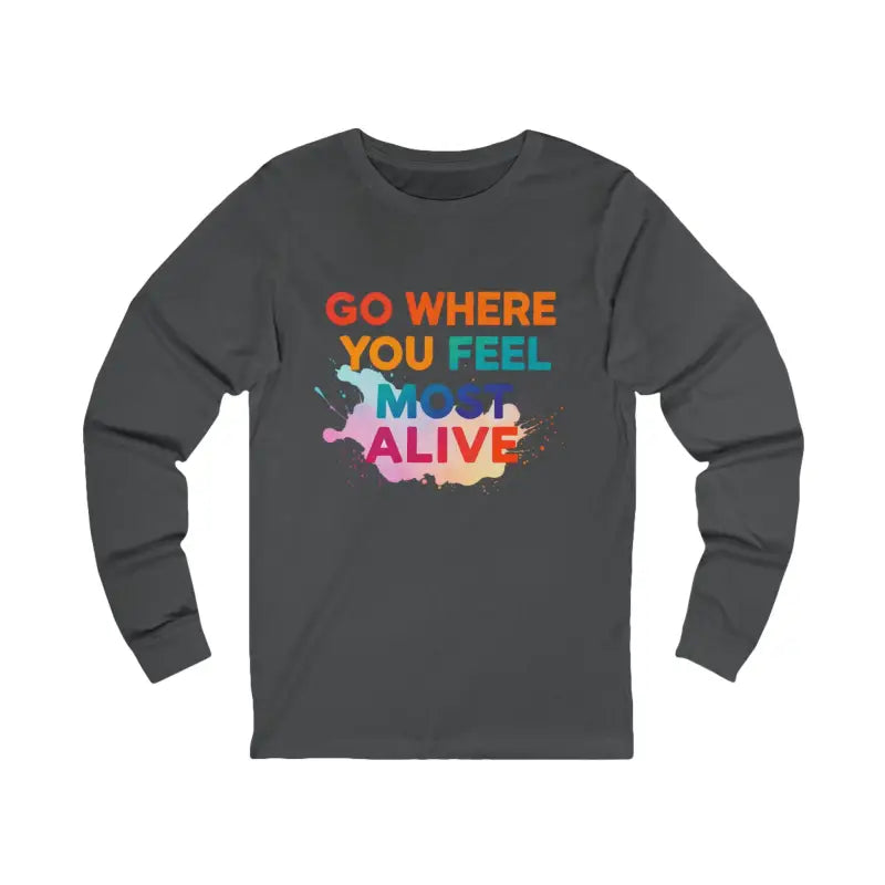 Ocean State Styles T Shirt Go Where You Feel Most Alive