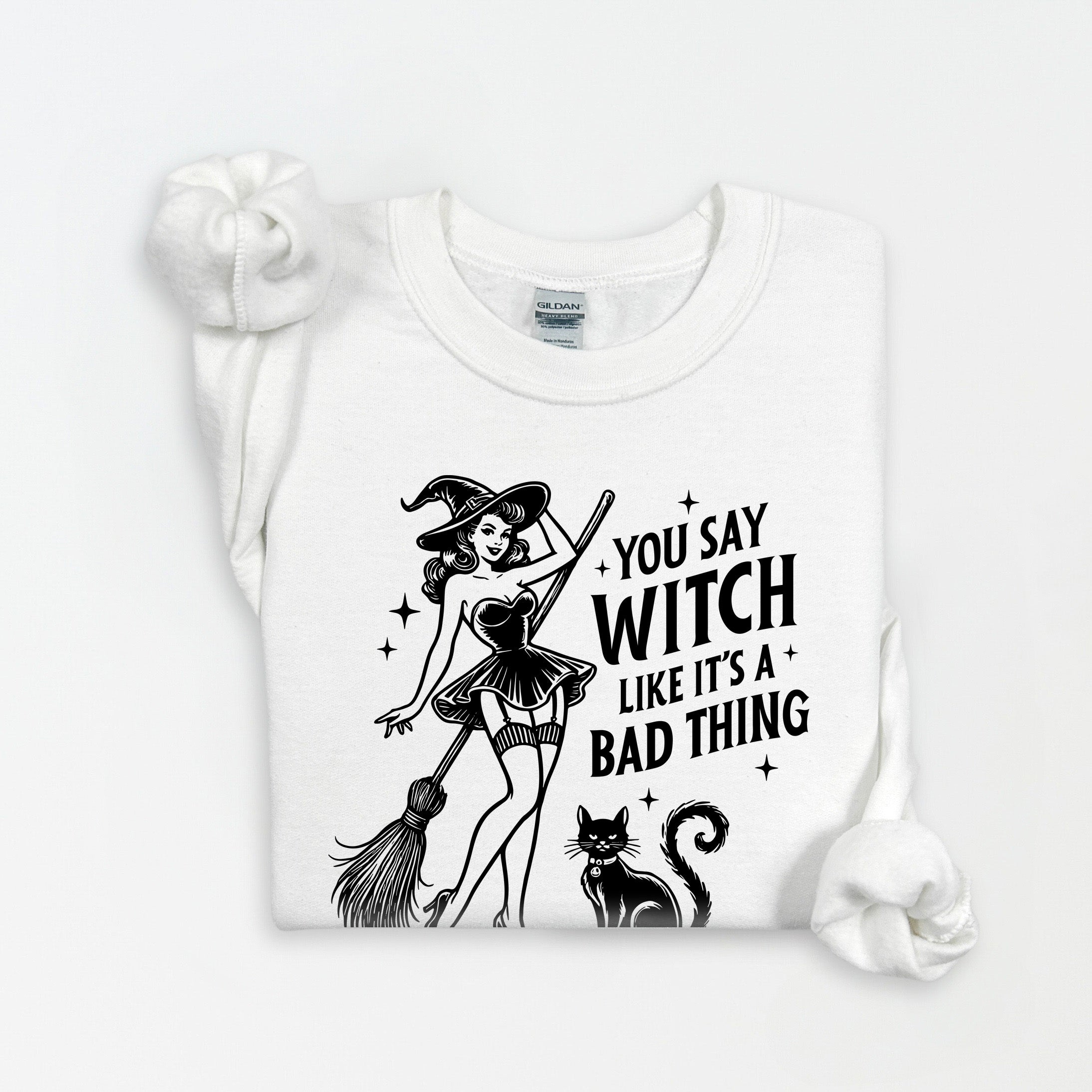 You Say Witch Sweatshirt