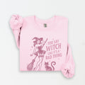 You Say Witch Sweatshirt